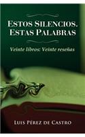 Estos silencios, estas palabras