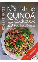 The Nourishing Quinoa Cookbook: 25 Healthiest Quinoa Recipes: Black and White