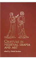 Gesture in Medieval Drama and Art