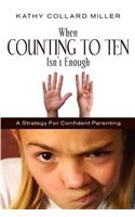 When Counting to Ten Isn't Enough