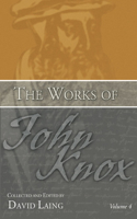 Works of John Knox, Volume 4