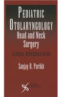 Pediatric Otolaryngology - Head and Neck Surgery