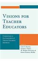 Visions for Teacher Educators