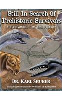 Still in Search of Prehistoric Survivors