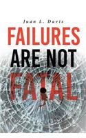 Failures Are Not Fatal