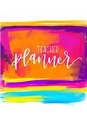 Teacher Planner: 2019-2020 Weekly & Monthly View Organizer, Planner & Diary: Academic Calendar August 1, 2019 to July 31, 2020: Pink, Purple, Blue & Orange Paint 128