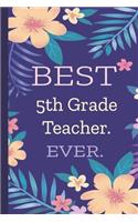 5th Grade Teacher. Best Ever.