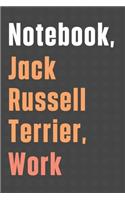 Notebook, Jack Russell Terrier, Work: For Jack Russell Terrier Dog Fans