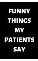 Funny Things My Patients Say