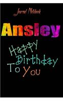 Ansley: Happy Birthday To you Sheet 9x6 Inches 120 Pages with bleed - A Great Happybirthday Gift
