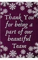 Thank You for being a part of our beautiful Team