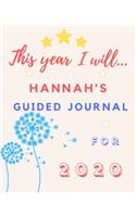 This Year I Will Hannah's 2020 Guided Journal: 2020 New Year Planner Goal Journal Gift for Hannah / Notebook / Diary / Unique Greeting Card Alternative