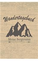 Wandertagebuch meine Bergtouren: Super als Tourenbuch für jeden Naturmenschen bei Bergwanderungen und Wandertouren auf dem Pilgerweg im Tal oder oben auf dem Gipfel