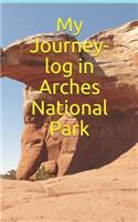 My Journey-log in Arches National Park