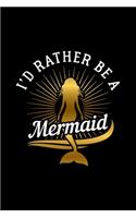 I'd Rather Be a Mermaid