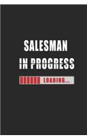 salesman in progress Notebook: Journal and Organizer, Blank Lined Notebook 6x9 inch, 120 pages