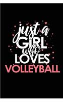 Just a Girl Who Loves Volleyball