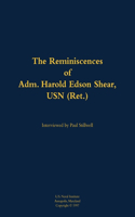 The Reminiscences of Adm. Harold Edson Shear, USN (Ret.)