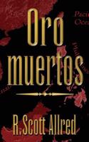 Oro Muertos (Spanish)