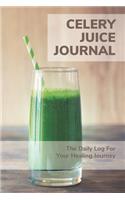 Celery Juice Journal - The Daily Log For Your Healing Journey