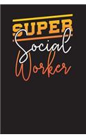 Super Social Worker: Social Workers Work Diary - Appointment Notebook 6x9