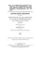 H.R. 31, Lumbee Recognition Act; & H.R. 1385, Thomasina E. Jordan Indian Tribes of Virginia Federal Recognition Act of 2009