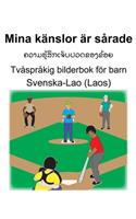 Svenska-Lao (Laos) Mina känslor är sårade Tvåspråkig bilderbok för barn