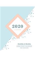 2020 Large Print Calendar for Seniors: Big Letters Support Low Vision and Visually Impaired - 12 Monthly Calendar - 52 Weeks Daily Dated - Healthy Care - Appointment Organizer Agenda Time