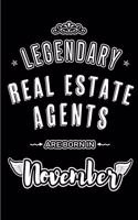 Legendary Real Estate Agents are born in November