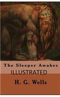 The Sleeper Awakes Illustrated