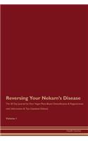 Reversing Your Nekam's Disease: The 30 Day Journal for Raw Vegan Plant-Based Detoxification & Regeneration with Information & Tips (Updated Edition) Volume 1