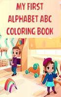 My First Alphabet Abc Coloring Book