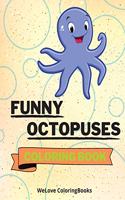 Funny Octopuses Coloring Book