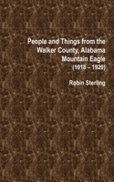 People and Things from the Walker County, Alabama Mountain Eagle (1918 - 1920)