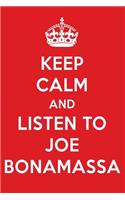Keep Calm and Listen to Joe Bonamassa
