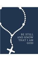 Be Still And Know That I Am GOD: Scripture Journal - Write Sermon Notes In This 120 Pages Wide Ruled Notebook