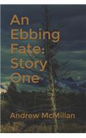 An Ebbing Fate