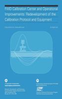 Fwd Calibration Center and Operational Improvements: Redevelopment of the Calibration Protocol and Equipment