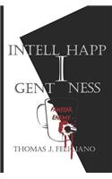 Intelligent Happiness & Familiar Enemy