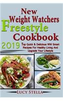 New Weight Watchers Freestyle Cookbook 2019: Top Quick & Delicious WW Smart Recipes for Healthy Living and Upgrade Your Lifestyle