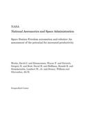 Space Station Freedom Automation and Robotics: An Assessment of the Potential for Increased Productivity