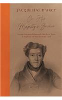 On His Majesty's Service: George Augustus Robinson's First Forty Years in England and Van Diemen's Land