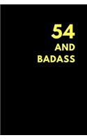 54 and Badass: Lined Notebook Journal to Write In, Birthday Gift Idea (150 Pages)