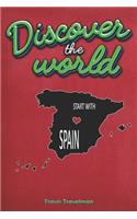 Discover the World Start with Spain: 30 Page Journal Planner Trip Planner Red Cover