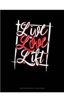 Live Love Lift: Graph Paper Notebook - 1/2 Inch Squares