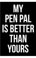 My Pen Pal Is Better Than Yours