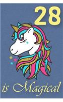 28 Is Magical - Birthday Unicorn Lined Journal: A Fun Book to Celebrate Your Age