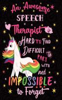 An Awesome Speech Therapist Is Hard to Find Difficult to Part with and Impossible to Forget: Cute Unicorn Wide-Lined Notebook Pink White