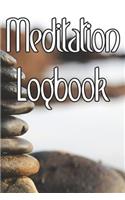 Meditation Logbook: Record Duration, Quotes, Thoughts, Moods, Benefits, Techniques and Concentration Levels of Meditation