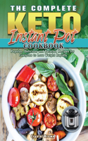 The Complete Keto Instant Pot Cookbook